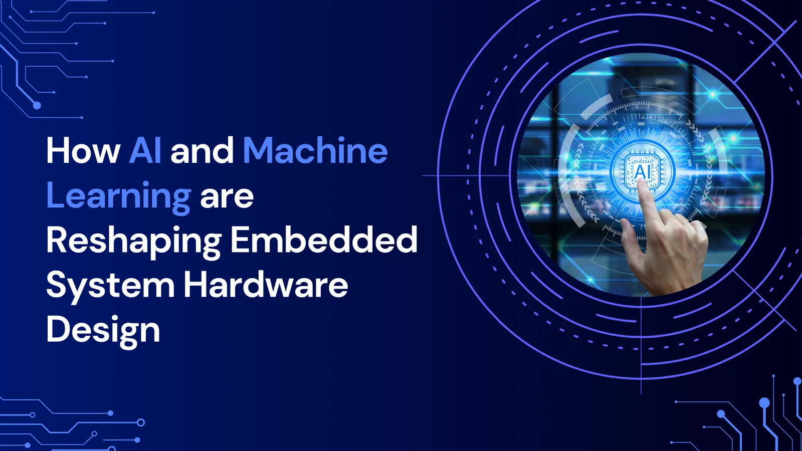 How AI & ML Are Transforming Embedded Systems